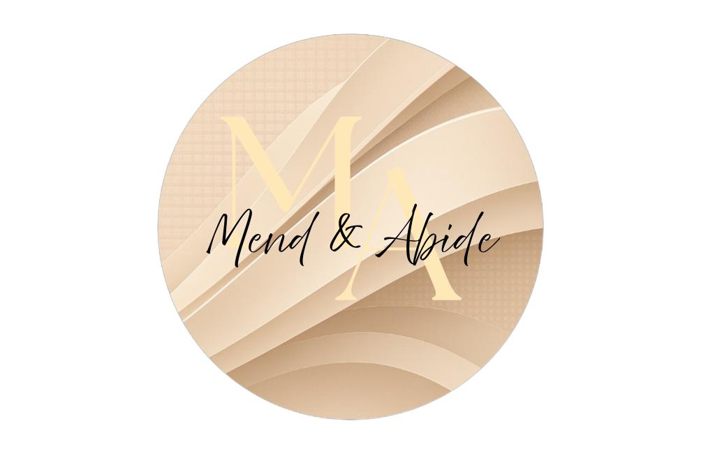 Mend & Abide